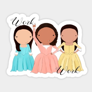 Schuyler Sisters Work! Sticker